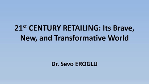 Thumbnail for The Brave New World of Retailing