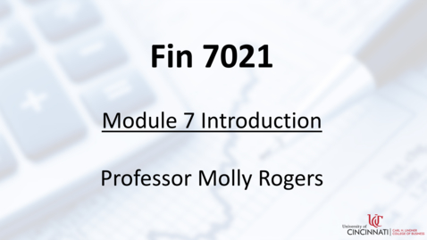 Thumbnail for FIN 7021 - Module 7 Intro