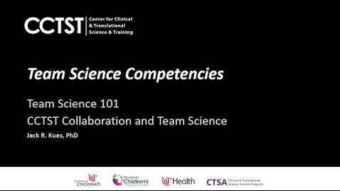 Thumbnail for Team Science 101: Team Science Competencies