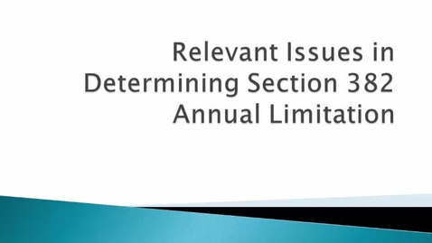 Thumbnail for Relevant issues to determine 382 annual limit