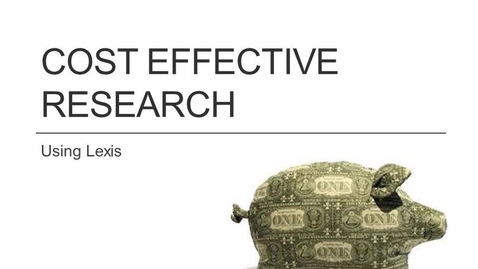 Thumbnail for Cost Effective Research on Lexis -- by Shannon Kemen