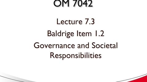 Thumbnail for OM 7042 Lecture 7.3 Baldrige Item 1.2