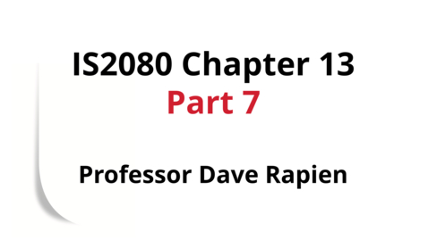 Thumbnail for IS2080 Chapter 13 - 7