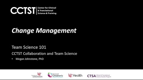 Thumbnail for Team Science 101: Change Management