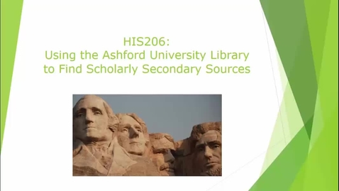 Thumbnail for HIS206: Using the Ashford University Library to find scholarly secondary sources