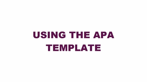 Thumbnail for entry HelpNow: Using the APA Template