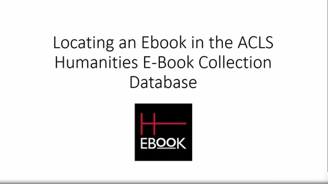 Thumbnail for entry ACLS Humanities Ebook Collection