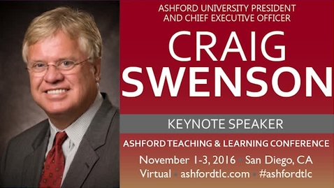 Thumbnail for 2016 Ashford TLC Keynote - Dr. Craig Swenson