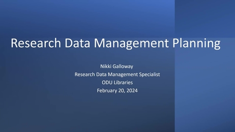 Thumbnail for entry Research Data Management Planning