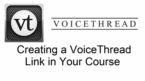 Thumbnail for VoiceThread - Creating and Activating a Link