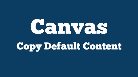 Thumbnail for Load Canvas Default Content
