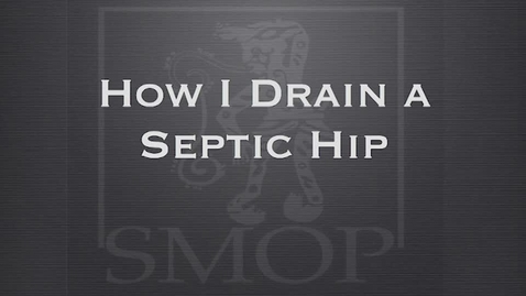 Thumbnail for entry How I Drain a Septic Hip