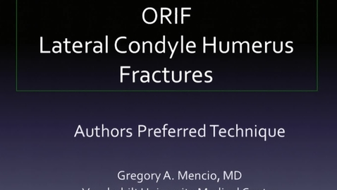 Thumbnail for ORIF Lateral Condyle Humerus Fracture