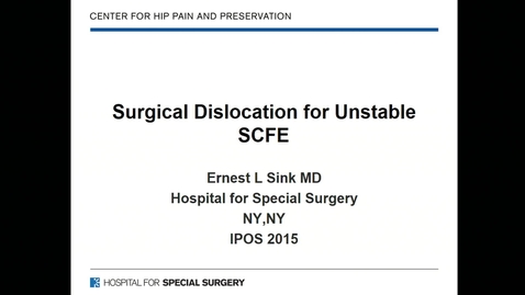 Thumbnail for Surgical Dislocation for Unstable SCFE