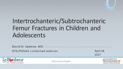 Thumbnail for Intertrochanteric &amp; Subtrochanteric Femur Fractures in Children and Adolescents
