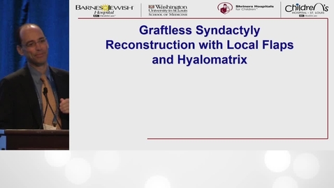 Thumbnail for Graftless Syndactyly Release with Local Flaps and Hyalomatrix
