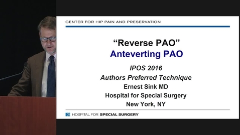 Thumbnail for Reverse PAO (Anteverting Periacetabular Osteotomy)