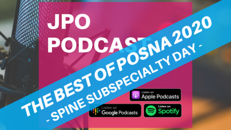 Thumbnail for entry The Best of POSNA 2020: Spine Subspecialty Day