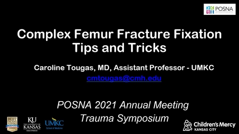Thumbnail for Complex Femur Fractures: How to Fix the Challenging Femur Fracture?
