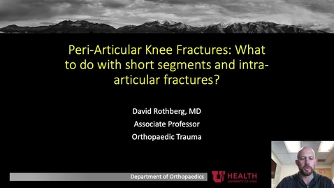 Thumbnail for Peri-Articular Knee Fractures: What to do With Short Segments and Intra-Articular Fractures?