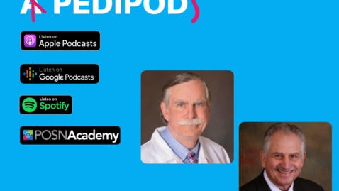 Thumbnail for Interview with PediPods: Charles Johnston, II, MD &amp; Scott Mubarak, MD – POSNA Hall of Fame