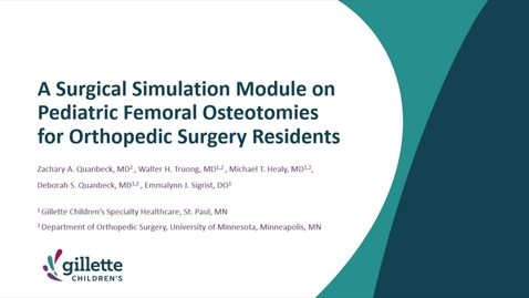 Thumbnail for entry A Surgical Simulation Module on Pediatric Femoral Osteotomies for Orthopedic Surgery Residents