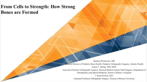 Thumbnail for 1. From Cells to Strength: How Strong Bones are Formed