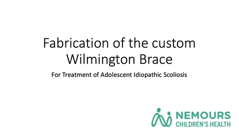 Thumbnail for Fabrication of the Custom Wilmington Brace