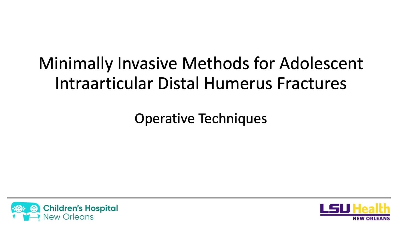 Minimally Invasive Methods for Adolescent Intraarticular Distal Humerus Fractures