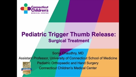 Thumbnail for entry Video Abstract 5: Pediatric Trigger Thumb Release - Surgical Technique