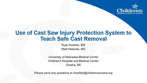 Thumbnail for Use of Cast Saw Injury Protection System to Teach Safe Cast Removal