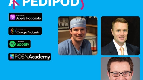 Thumbnail for Interview with a Pedipod: Drs Glotzbecker, Hydorn, &amp; Shore - October 2021