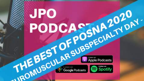Thumbnail for entry The Best of POSNA 2020: Neuromuscular Subspecialty Day