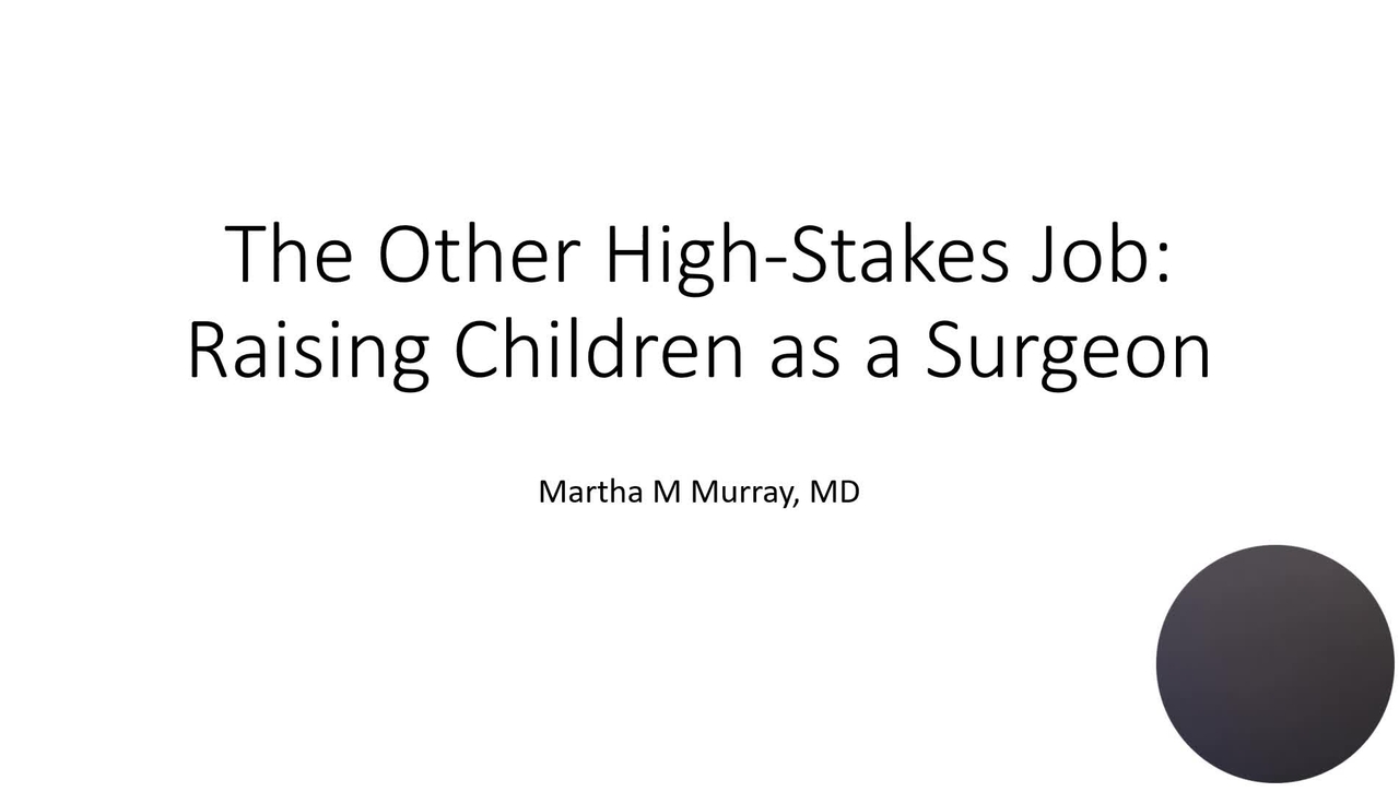 The Other High-Stakes Job: Raising Children as a Surgeon