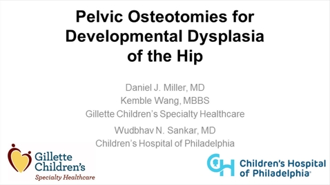 Thumbnail for entry Pelvic Osteotomies for Developmental Dysplasia of the Hip 