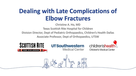 Thumbnail for entry Treating Complications of Elbow Fractures