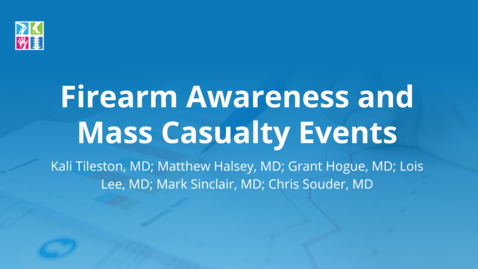 Thumbnail for entry Firearm Awareness and Mass Casualty Events