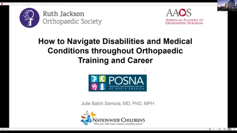 Thumbnail for entry How to Navigate Disabilities and Medical Conditions throughout Orthopaedic Training and Career 