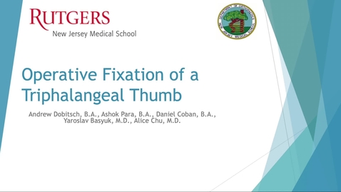 Thumbnail for Video Abstract 11: Operative Fixation of a Triphalangeal Thumb