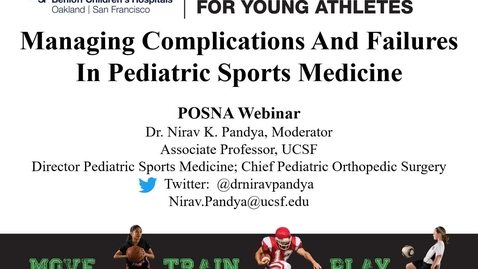 Thumbnail for Managing Complications and Failures in Pediatric Sports Medicine