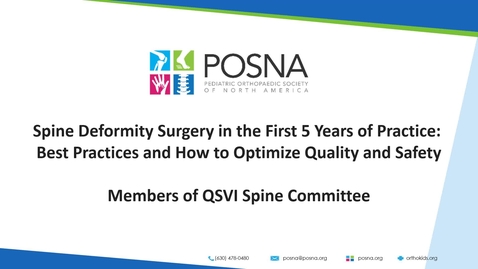 Thumbnail for 1. Spine Deformity Surgery in the First 5 Years of Practice: Best Practices and How to Optimize Quality and Safety