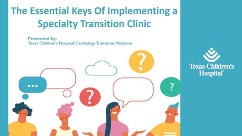 Thumbnail for 5. The Journey to Success: the Essential Keys of Implementing a Specialty Transition Clinic - Navigating Change: Transitioning Pediatric Orthopedic Patients with Lifelong Conditions to Adulthood