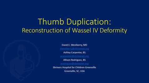 Thumbnail for entry Thumb Duplication: Reconstruction of a Wassel IV Deformity