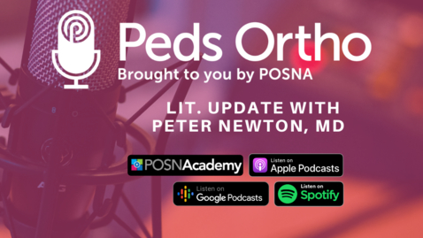 Thumbnail for entry Peds Ortho: Lit. Update with Peter Newton, MD