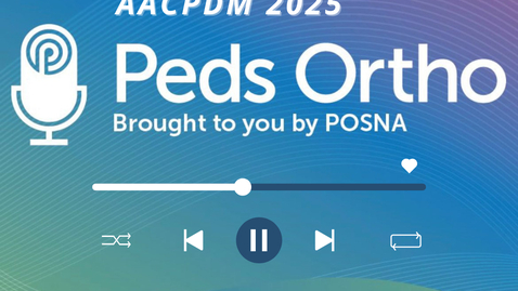 Thumbnail for PedsOrtho: AACPDM 2025