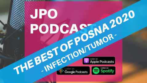 Thumbnail for entry The Best of POSNA 2020: Infection/Tumor