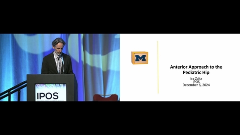 Thumbnail for IPOS® 2024: Anterior Approach to the Pediatric Hip
