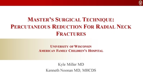 Thumbnail for entry Percutaneous Reduction for Radial Neck Fractures