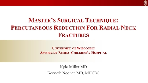 Thumbnail for Percutaneous Reduction for Radial Neck Fractures