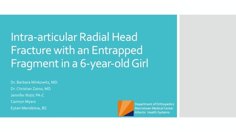 Thumbnail for entry Video Abstract 6: Intra-articular Radial Head Fracture with an Entrapped Fragment in a 6-year-old Girl